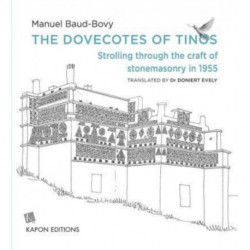 The Dovecotes of Tinos (English language edition): Strolling through the craft of stonemasonry in 1955