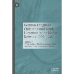 German-Language Children's and Youth Literature In The Media Network 1900-1945.