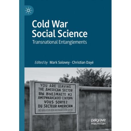 Cold War Social Science: Transnational Entanglements