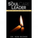 The Soul Care Leader: Healthy Living and Leading