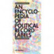 Encyclopedia of Political Record Labels