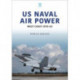 US Naval Air Power: West Coast 2010-20