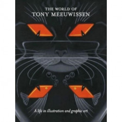 The World of Tony Meeuwissen: A Life in Illustration and Graphic Art