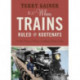When Trains Ruled the Kootenays: A Short History of Railways in Southeastern British Columbia