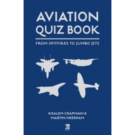 Aviation Quiz Book: From Airbus to Zeppelin