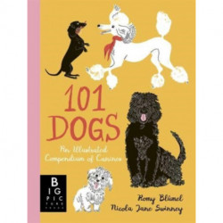 101 Dogs: An Illustrated Compendium of Canines