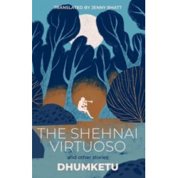 The Shehnai Virtuoso: and Other Stories