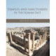 Temples and Sanctuaries in the Roman East: Religious Architecture in Syria, Iudaea/Palaestina and Provincia Arabia