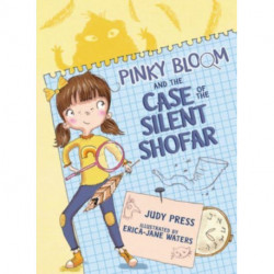 Pinky Bloom and the Case of the Silent Shofar