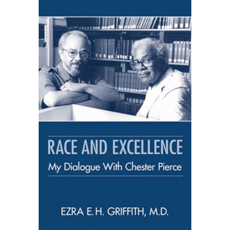 Race and Excellence: My Dialogue With Chester Pierce