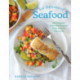 For the Love of Seafood: 100 Flawless, Flavorful Recipes That Anyone Can Cook