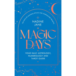 Magic Days: Your Daily Astrology, Numerology and Tarot Guide