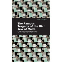 The Famous Tragedy of the Rich Jew of Malta