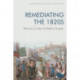 Remediating the 1820s