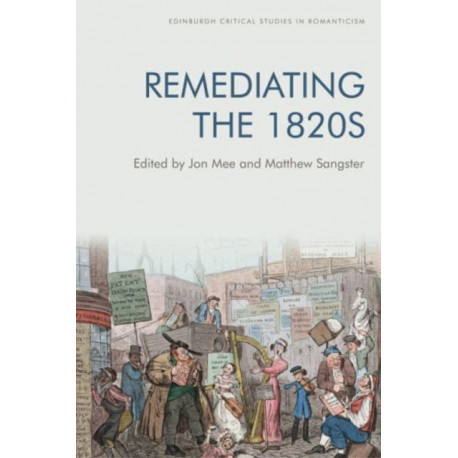 Remediating the 1820s