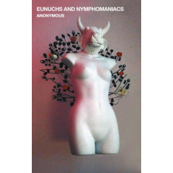 Eunuchs and Nymphomaniacs
