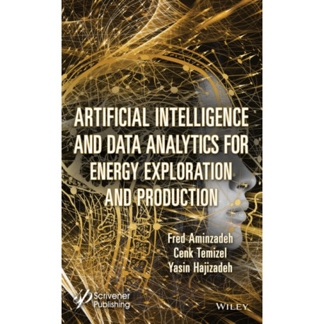 Artificial Intelligence and Data Analytics for Energy Exploration and Production
