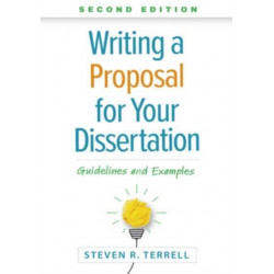 Writing a Proposal for Your Dissertation, Second Edition: Guidelines and Examples