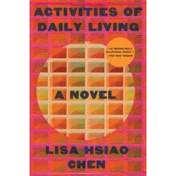 Activities of Daily Living - A Novel