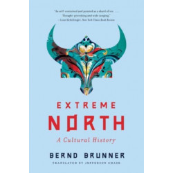 Extreme North: A Cultural History