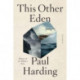 This Other Eden - A Novel: A Novel
