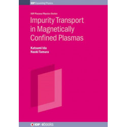 Impurity Transport in Magnetically Confined Plasmas