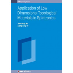 Application of Low Dimensional Topological Materials in Spintronics