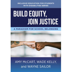 Build Equity, Join Justice: A Paradigm for School Belonging