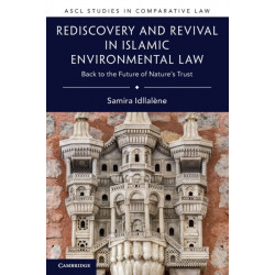 Rediscovery and Revival in Islamic Environmental Law: Back to the Future of Nature's Trust