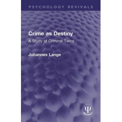 Crime as Destiny: A Study of Criminal Twins