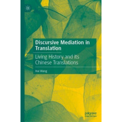 Discursive Mediation in Translation: Living History and its Chinese Translations