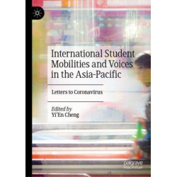 International Student Mobilities and Voices in the Asia-Pacific: Letters to Coronavirus