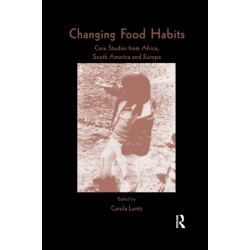 Changing Food Habits: Case Studies from Africa, South America and Europe