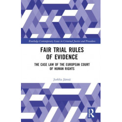 Fair Trial Rules of Evidence: The Case Law of the European Court of Human Rights