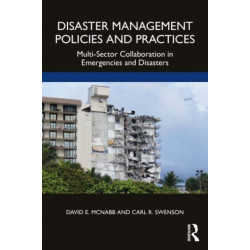 Disaster Management Policies and Practices: Multi-Sector Collaboration in Emergencies and Disasters