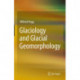 Glaciology and Glacial Geomorphology
