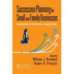 Succession Planning for Small and Family Businesses: Navigating Successful Transitions