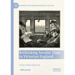 Rethinking Secular Time in Victorian England