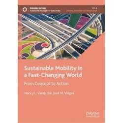 Sustainable Mobility in a Fast-Changing World: From Concept to Action