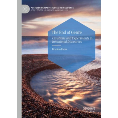 The End of Genre: Curations and Experiments in Intentional Discourses