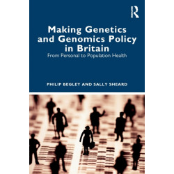 Making Genetics and Genomics Policy in Britain: From Personal to Population Health