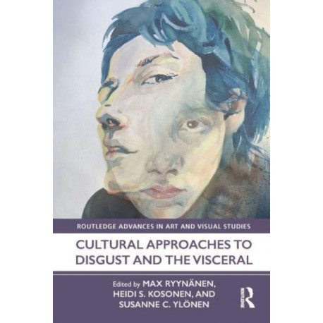 Cultural Approaches to Disgust and the Visceral