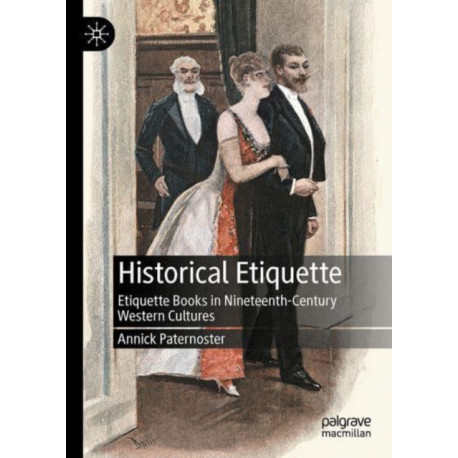Historical Etiquette: Etiquette Books in Nineteenth-Century Western Cultures