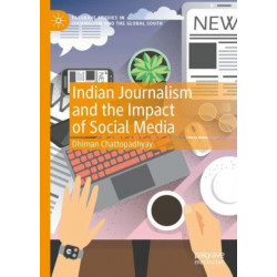 Indian Journalism and the Impact of Social Media