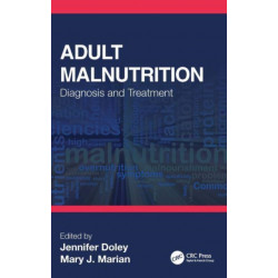 Adult Malnutrition: Diagnosis and Treatment