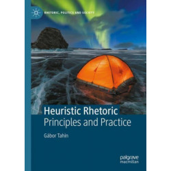 Heuristic Rhetoric: Principles and Practice