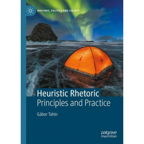 Heuristic Rhetoric: Principles and Practice