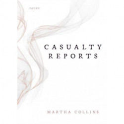 Casualty Reports: Poems