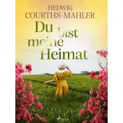 Du bist meine Heimat