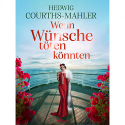 Wenn Wünsche töten könnten